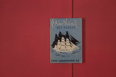 308732 A. E. Schmidt WINDHUNDE DES OZEANS Verlag Sebastian Lux Die große Zeit