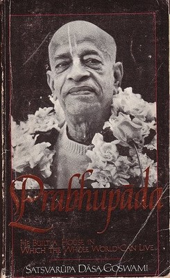 PRABHUPADA: HE BUILT A HOUSE IN WHIC..., Goswami, S. D.