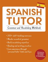 Spanish Tutor: Grammar And Vocabulary Workbook (Learn Spanish With Teach...
