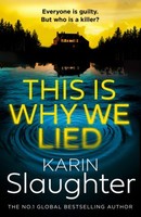 The This Is Why We Lied | Slaughter, Karin | Kartoniert | 9780008704698