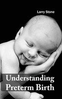 Larry Stone | Understanding Preterm Birth | Buch | Englisch (2015) | Gebunden