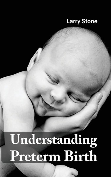 Larry Stone | Understanding Preterm Birth | Buch | Englisch (2015) | Gebunden-image
