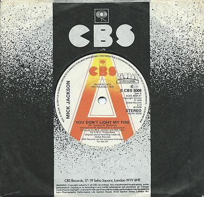 Mick Jackson:You don't light my fire/Step inside my rainbow:UK CBS:1979: Promo