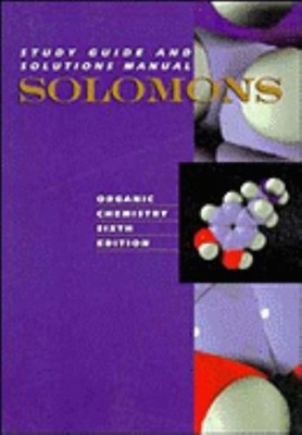 Study Guide to Accompany Organic Chemistry Paperback Solomons