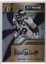 2019 Panini Gold Standard Strike Platinum 2/49 Mark Schlereth #GS-MS Auto 14mg