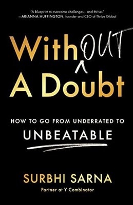 Without a Doubt: How to Go from Under..., Sarna, Surbhi