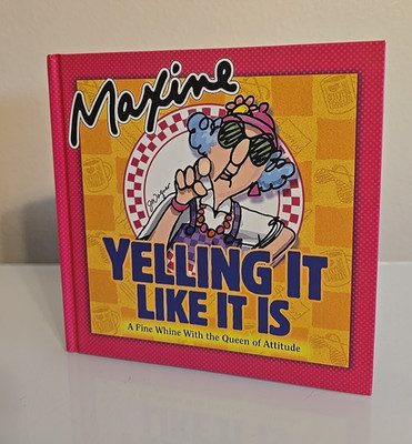 Vintage Maxine Yelling It Like It Is : A Fine Whine with the Queen of Attitude 