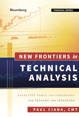 New Frontiers in Technical Analysis: Effective Tools an - HardBack NEW Paul Cian