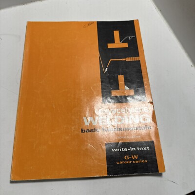 Oxyacetylene Welding Basic Fundamentals Ronald Baird Write In Text G-W Career