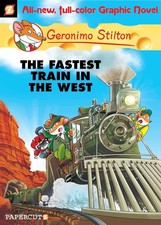 Geronimo Stilton Graphic Novels Vol. 13: The Fastest Train In the West by Geroni