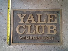 Yale Club brass plaque members only antique architectural sign. 1/4 Inch Thick.