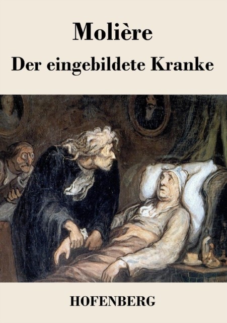 Molire - Der eingebildete Kranke Komdie in drei Akten - New paperbac - X555z