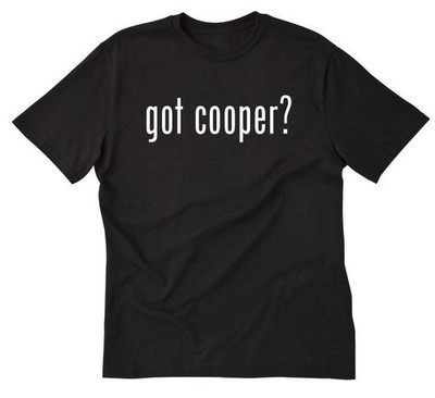 Got Cooper? T-shirt Funny Cooper Family Name Reunion Car Fast Novelty Tee Shirt