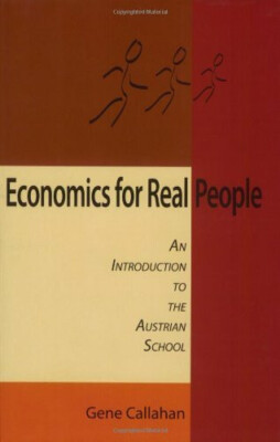 Economics For Real People: An Introduction To The Austrian School Buch