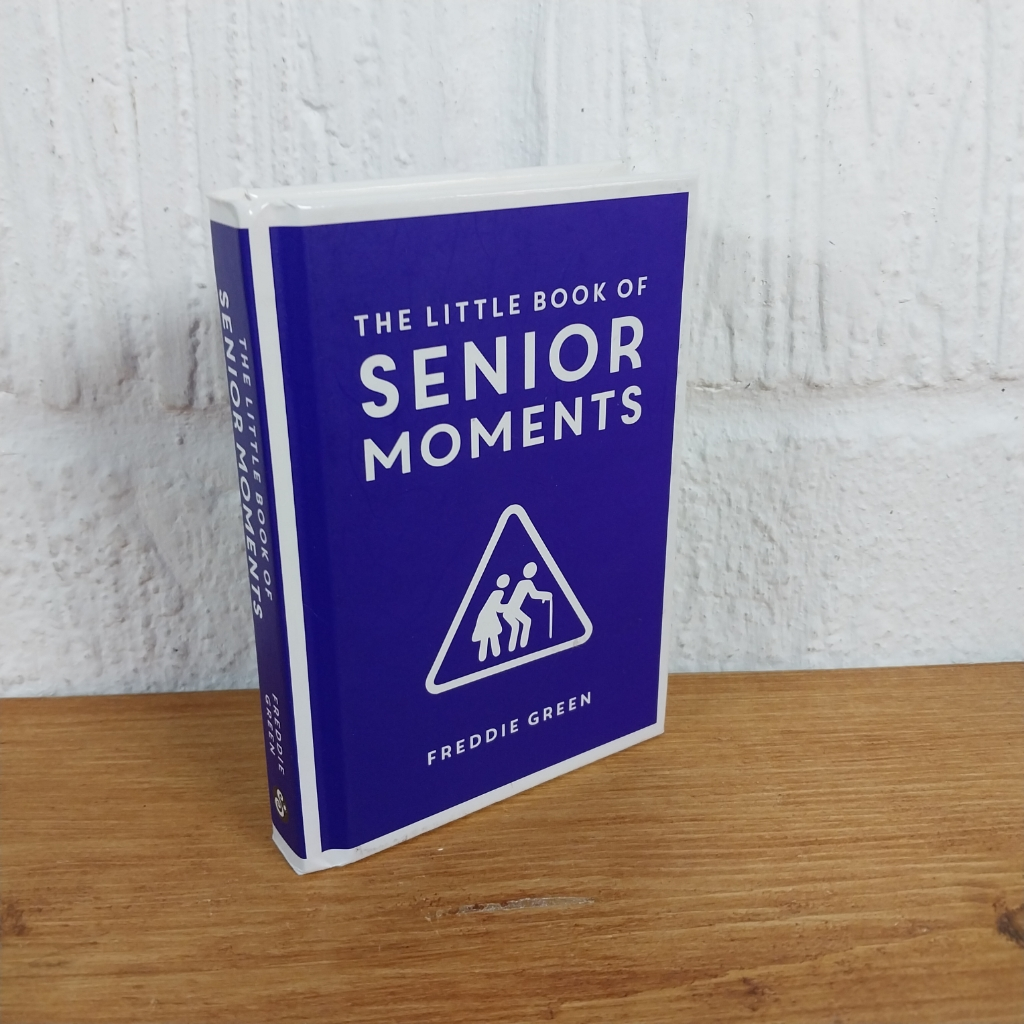 Little Book of Senior Moments : A Timeless Collection of Comedy Quotes and ...