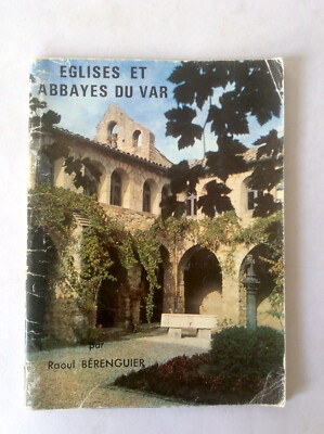 Raoul Berenguier * Kirchen und Abteien des Var * N.E.L. 50/60er Jahre