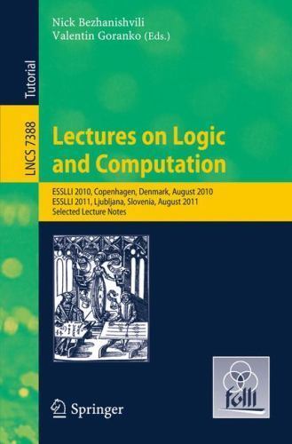 Lecture Notes in Computer Science Ser.: Lectures on Logic and ...