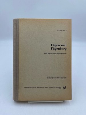 Fügen und Fügenberg : Eine Häuser- u. Höfegeschichte. Hans Mair Mair, Hans: