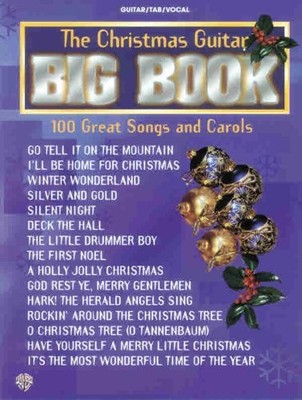 The Christmas Guitar Big Book -- 100 Great Songs and Carols: Lead Line Arran...