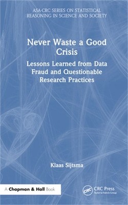 Never Waste a Good Crisis: Lessons Learned from Data Fraud and Questionable Rese