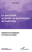 La Spiritualité, Un Facteur De Performance Du Leadership | Faviola Tapoyo | Buch