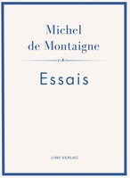 Michel De Montaigne: Essais. Neuausgabe | Michel De Montaigne | Buch | 268 S.