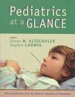 PEDIATRICS AT A GLANCE By Steven Altschuler & Stephen Ludwig Excellent Condition