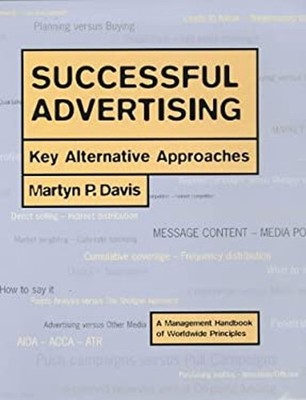 Successful Advertising : Key Alternative Approaches Paperback Mar
