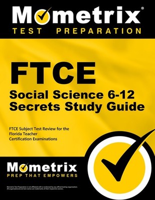 FTCE Social Science 6-12 Secrets Study Guide: FTCE Subject Test Review for t...