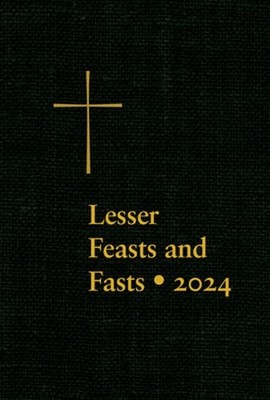 Lesser Feasts and Fasts 2024: New