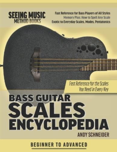 Andy Schneider Bass Guitar Scales Encyclopedia (Tascabile)