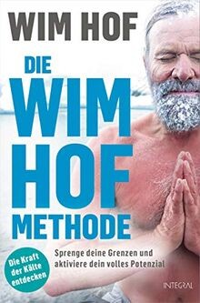 Die Wim-Hof-Methode: Sprenge deine Grenzen und aktiviere... | Buch | Zustand gut - Bild 1 von 2