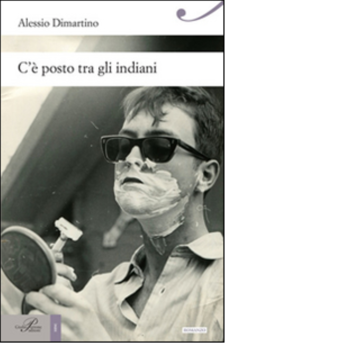C'è posto tra gli indiani - Alessio Dimartino - Perrone editore, 2014