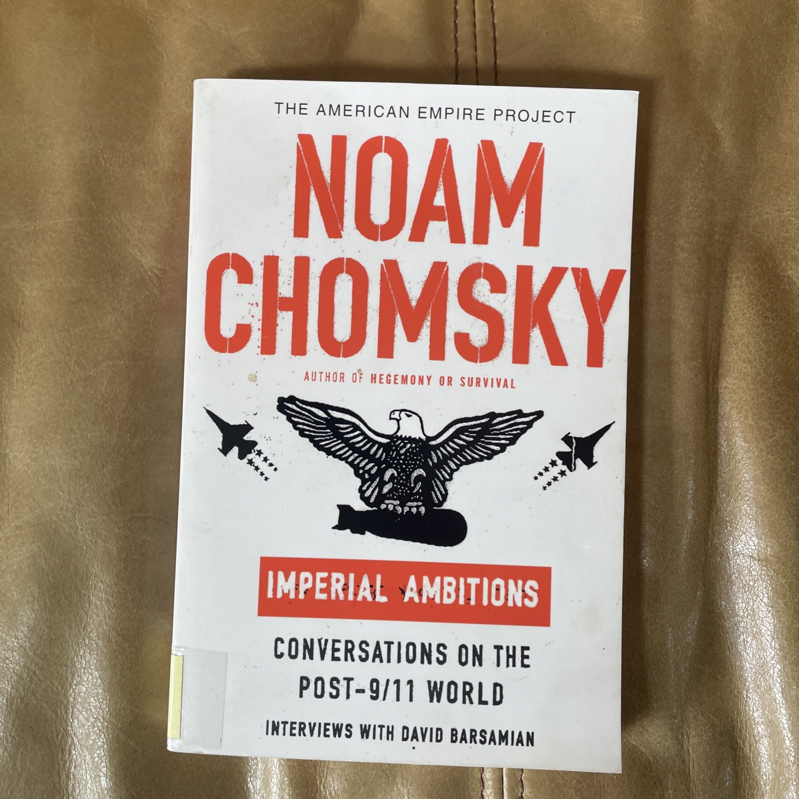 Imperial Ambitions Conversations on the Post-9/11 World Noam Chomsky