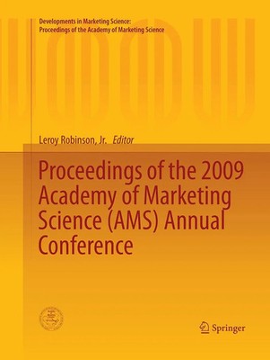 Jr. Robinson | Proceedings of the 2009 Academy of Marketing Science (AMS)...