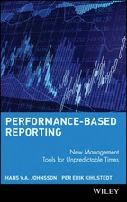 Performance–Based Reporting – New Management Tools  for Unpredictable Times