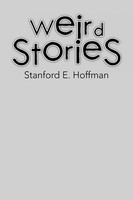 Weird Stories Stanford E. Hoffman Taschenbuch Kartoniert / Broschiert Englisch