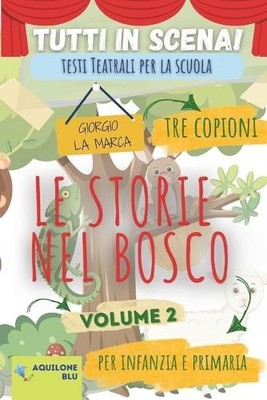 Giorgio La Marca copione teatrale LE STORIE NEL BOSCO (Paperback) (UK IMPORT)