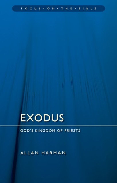 Exodus: God's Kingdom of Priests by Allan Harman (Paperback Book)