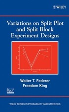 Variations on Split Plot and Split Block Experiment Designs Federer Hardback