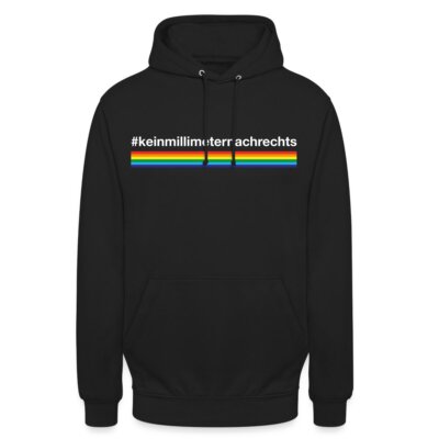 Kein Milimeter Nach Rechts Regenbogen Unisex Hoodie