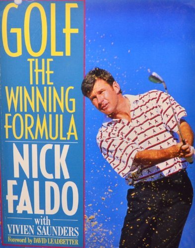 Golf: The Winning Formula, Faldo, Nick - Faldo, Nick