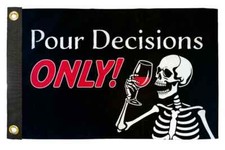 ¡Solo vierte decisiones! Bandera de barco 12x18 pulgadas divertida bandera de velero pirata