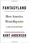 Fantasyland: How America Went Haywire: A - Hardcover, by Andersen Kurt - Good