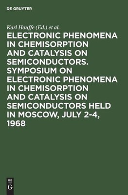Electronic phenomena in chemisorption and catalysis on semiconductors. Symposium