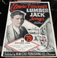 Vintage Elmore Vincent&rsquo;s Lumber Jack Songs With Yodel Arrangement 1932 original!