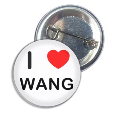 Wang I Love Heart Button Badge Pin Badge (25, 55 or 77mm)
