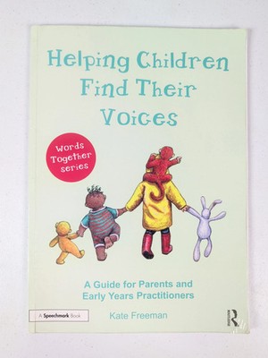 Helping Children Find Their Voices A Guide for Parents Paperback Kate Freeman