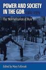 Power and Society in the GDR, 1961-1979: The 'Normalisation of Rule'? by Mary Fulbrook (Hardback, 2009)