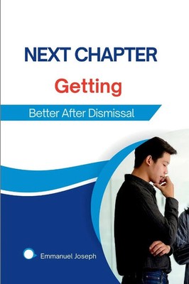 Next Chapter Getting Better After Dismissal Emmanuel Joseph Taschenbuch Englisch